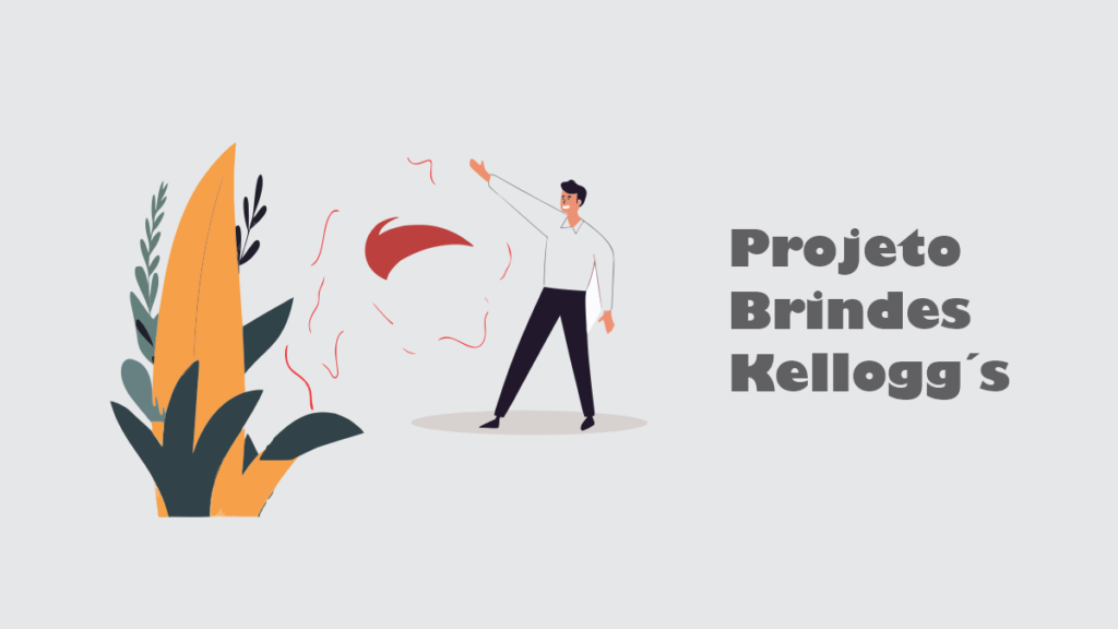 Desenvolvimento de brindes Kelloggs